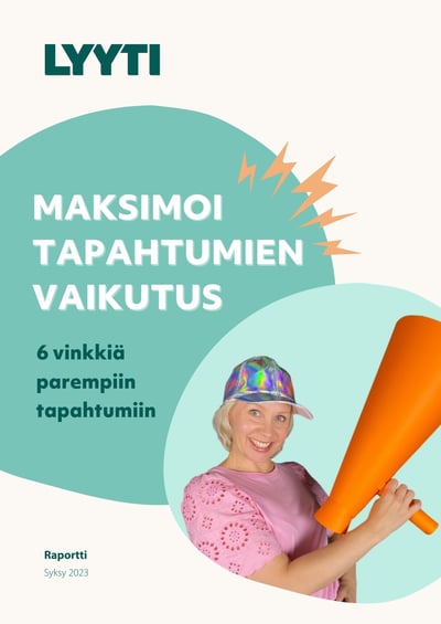 Miten maksimoit tapahtumien vaikutukset?