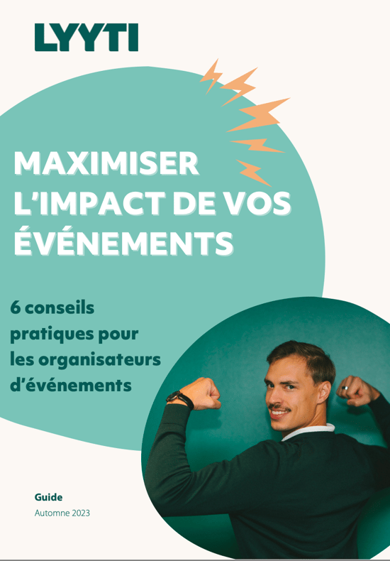 maximiser l'impact de vos événements